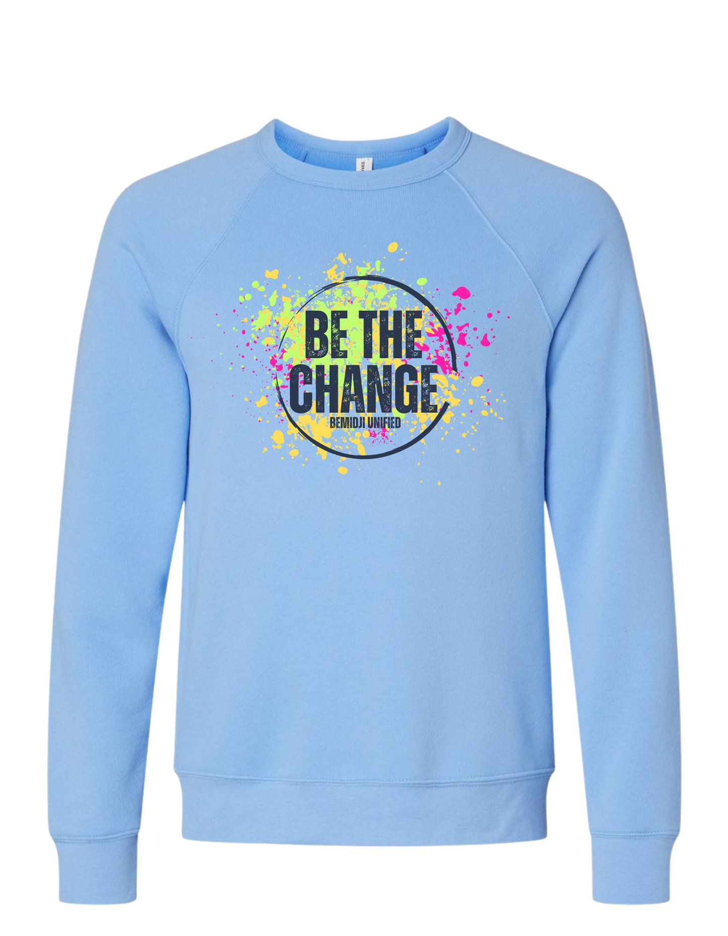 Adult Unisex Bella Canvas Sponge Fleece Crewneck Sweatshirt - Be the Change -  California Blue (Bemidji Unified)